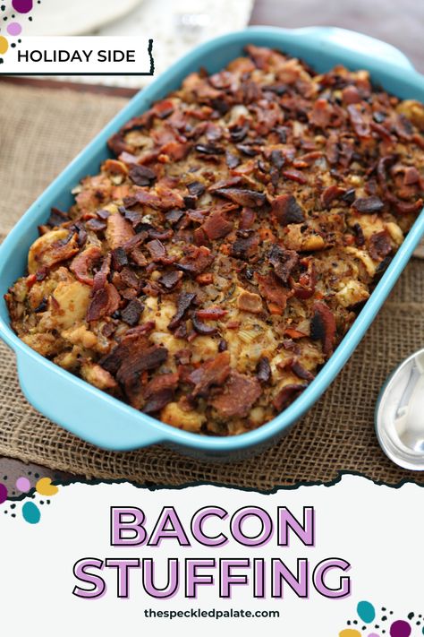 This Bacon and Baguette Stuffing is a fun and decadent twist on classic stuffing. Made with bacon, baguettes and several veggies, this recipe is the perfect holiday side dish for Thanksgiving, Christmas and more. #EasyEntertaining #SpeckledPalate Bacon Stuffing Thanksgiving, Stuffing With Bacon, Homemade Stuffing Recipe, Bacon Stuffing, Classic Stuffing, Easy Holiday Baking, Yummy Vegetables, Recipe Menu, Bacon Dressing