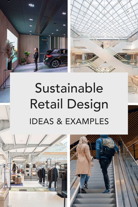 a blog article on sustainable retail design ideas and examples Retail Design Ideas, Net Zero, Interior Design Elements, Water Efficiency, Sustainable Practices, Property Development, Environmental Impact, Retail Design, Design Elements