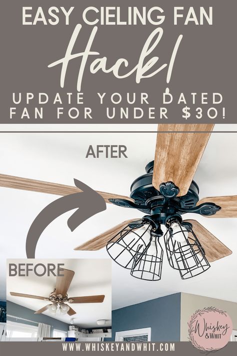 DIY Modern Farmhouse Ceiling Fan Makeover Hack for Under $30! - Whiskey & Whit Diy Fan Makeover, Re Do Ceiling Fan, Fan Makeover Ceiling, Updating Ceiling Fan Diy, Ceiling Fan Makeover Diy Ideas, Diy Farmhouse Ceiling, Ceiling Fan With Light Bedroom, Fan With Light Bedroom, Ceiling Fan Hack