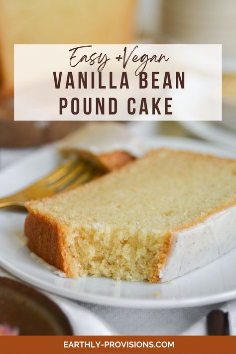 Vegan Pound Cake Recipe, Vegan Pound Cake, Vegan Rolls, Vanilla Pound Cake Recipe, Vanilla Bean Recipes, Vegan Loaf, Vegan Vanilla Cake, Vanilla Pound Cake, Egg Free Baking