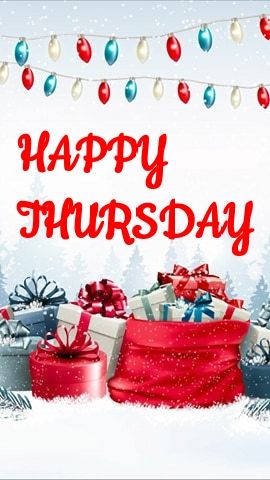 Happy Thursday Christmas Images, Christmas Thursday Quotes, Happy Thursday Christmas, Thursday Christmas, Good Morning Tuesday Images, Winter Graphics, Happy Thursday Images, Thursday Greetings, Thursday Thoughts