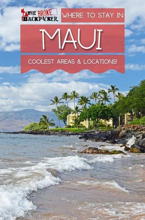 Where to Stay in Maui, Hawaii (Updated) • MUST READ Area Guide - The Broke Backpacker Best Maui Resorts, Maui Hotels, Maui Resorts, Trip To Maui, Amazing Beaches, West Maui, Visit Usa, Budget Tips, Budget Planer