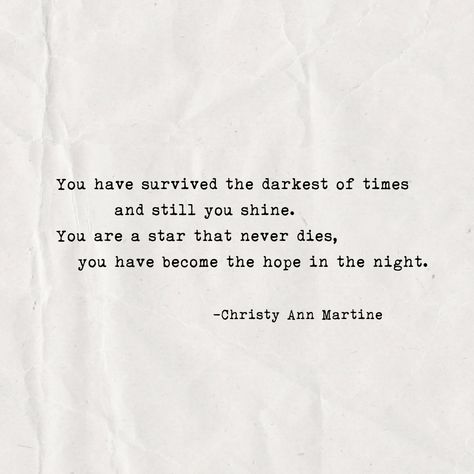 Proud Of You Quotes, Christy Ann Martine, Fairytale Quotes, Survivor Quotes, Fb Quote, Stay Strong Quotes, Hope Quotes, Writing Poetry, Strong Quotes