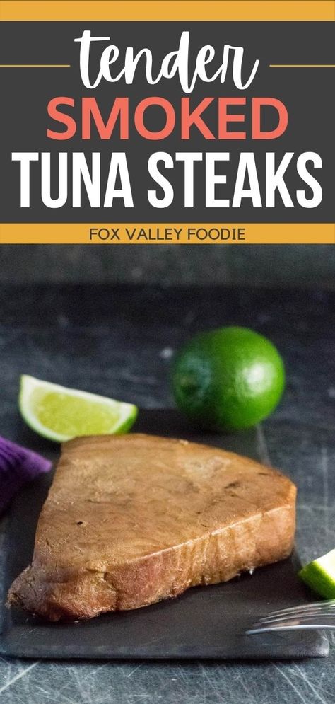 Tuna Steak On Pellet Grill, Smoked Ahi Tuna Recipe, Smoked Tuna Recipe, Smoked Tuna Steak Recipes, Smoked Tuna Steak, Smoked Ahi Tuna, Marinated Tuna Steak, Smoked Pork Roast, Ahi Tuna Steak Recipe