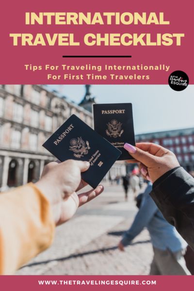 International Travel Checklist: Tips for Traveling Internationally for First Time Travelers - The Traveling Esquire First Time Traveler Tips, Travel Tips And Tricks Airplane, International Travel Checklist, Travel Packing Outfits, Tips For Traveling Alone, Time Travelers, Traveling Abroad, Tips For Traveling, Overseas Travel