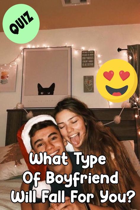 Types Of Boyfriends Relationships, That Type Of Boyfriend, How To Find The Perfect Boyfriend, How Find A Boyfriend, Different Boyfriend Types, Cute Things To Do With Your Boyfriend Pictures, Tests For Boyfriend, My Type Boyfriend, How To Find Boyfriend