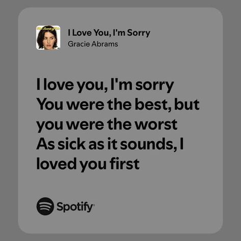 I Love You, I'm Sorry Im Sorry For Loving You Too Much, You Forgot Me So Easily, I Love You I’m Sorry Gracie Abrams Lyrics, I Love You I Am Sorry Gracie Abrams, I Love You Im Sorry Lyrics, I Love You Im Sorry, I Love You Im Sorry Gracie, I’m Sorry, Sorry Lyrics