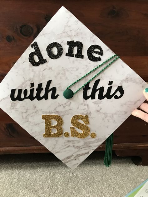 My cap for GMU graduation! Gonna have a BS from the SoB Future Pa Graduation Cap, Finally Done With This Bs Cap, Psych Grad Caps, Bs Psychology Graduation Cap, Done With This Bs Grad Cap, Teacher Graduation Cap, Teacher Graduation, Graduation Cap And Gown, Nursing Graduation Pictures