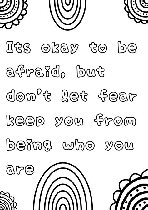 A coloring page that says its okay to be afraid but dont let fear keep you from being who you are Pride Colouring Pages, Lgbtq Coloring Pages, Pride Coloring Pages, Flag Coloring Pages, Craft Club, Cool Coloring Pages, Cute Coloring Pages, Soju, Art Styles