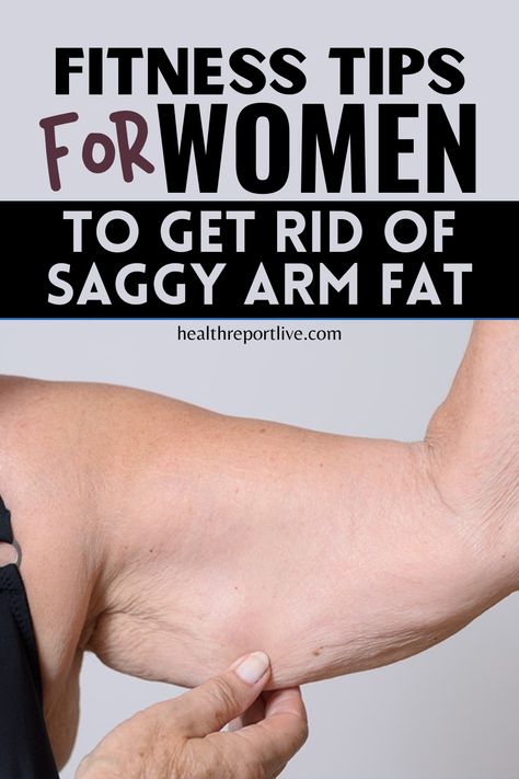 Fitness Tips for Women to Get Rid of Saggy Arm Fat Workouts To Tighten Loose Skin, Arm Fat/10best Exercises To Get Rid Of Flabby Arms, Exercises For Loose Skin, Tighten Loose Arm Skin, How To Tighten Loose Arm Skin, Get Rid Of Loose Skin, Flabby Arm Before And After, Exercise For Saggy Arms, Saggy Under Arm Exercises