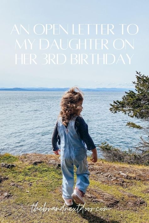 Little girl on San Juan Island Three Years Old Quotes, Letter To Daughter On Birthday, 3rd Birthday Quotes, 3rd Birthday Quotes For Daughter, Message To Daughter, Cute Birthday Messages, Birthday Message For Daughter, Letter To Daughter, Toddler Quotes