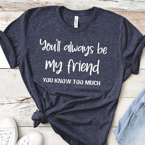 Best Friend Tshirt Ideas, Friend T Shirts, Friendship Shirts, Friend Shirts, Best Friend T Shirts, Bff Shirts, Be My Friend, Friend Shirt, Farewell Party