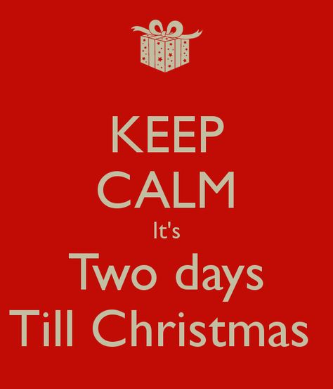 Two days till Christmas. #Christmas  #Saturday   #Lovealwayswins Happy Christmas Day Images, Happy Christmas Day, Days Till Christmas, Christmas Scenery, Christian Quotes God, Holiday Quotes, Christmas Messages, All Holidays, Have A Laugh