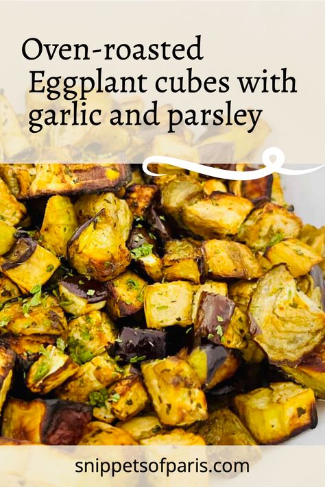 Enjoy these delicious oven-roasted eggplant cubes that make a wonderful side dish for any meal. Oven Baked Eggplant, Baked Eggplant Recipes, French Side Dishes, Oven Roasted Eggplant, Easy French Recipes, Eggplant Dishes, Roasted Eggplant, French Recipes, Roast Eggplant