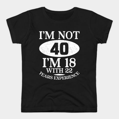 Men And Women Birthday Party Ideas, Funny Birthday Tshirt, Gifts For 40 Year Old Man, Birthday 40th Men, 40 Year Old Birthday Ideas For Men, 40th Birthday Party Men, Vintage 40th Birthday, 40th Birthday Themes, 40th Birthday Men