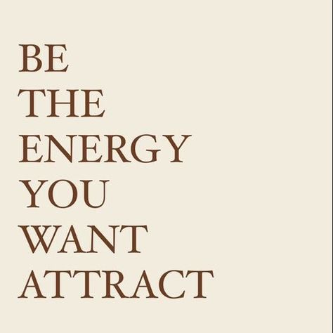 "Be the energy you want to attract." 💭 Be The Energy You Want To Attract, Attractive Energy, Attract Good Energy, Good Energy, The Energy, Mood Board, Vision Board, Energy, Quick Saves