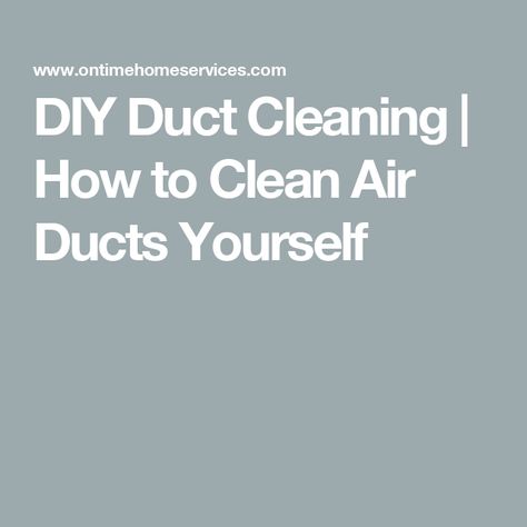 DIY Duct Cleaning | How to Clean Air Ducts Yourself Cleaning Air Ducts Diy, Air Duct Cleaning, Clean Air Ducts, Hvac Maintenance, Air Ducts, Hvac Technician, Dirty Air, Duct Cleaning, Air Duct