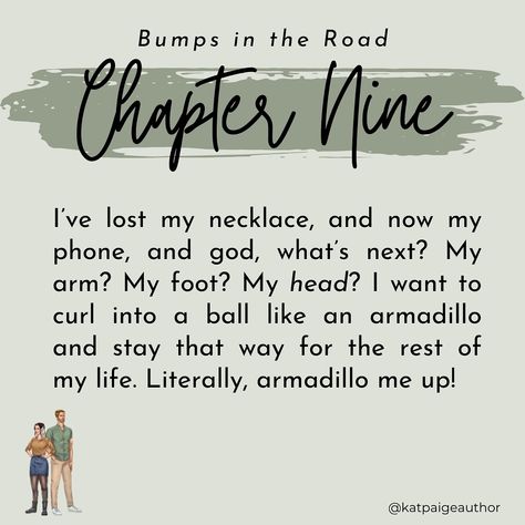 *slight spoilers* Favorite lines per chapter in Bumps in the Road (part 1) Bumps in the Road is available in ebook, paperback, and on Kindle Unlimited “A simple drive becomes an adventure full of misfortunes, breathtaking scenery, and undeniable attraction.” Tropes 💕enemies to lovers 💕best friend’s brother 💕road trip 💕forced proximity 💕demisexuality rep 💕dual POV 💕childhood friends 💕cinnamon roll MMC 💕open-door spice #romancebooks #romcombooks #indieromance #bookquotes #indieauthor #k... Romcom Books, Enemies To Lovers, Indie Author, What Next, Childhood Friends, Cinnamon Roll, Kindle Unlimited, Romance Books, Losing Me