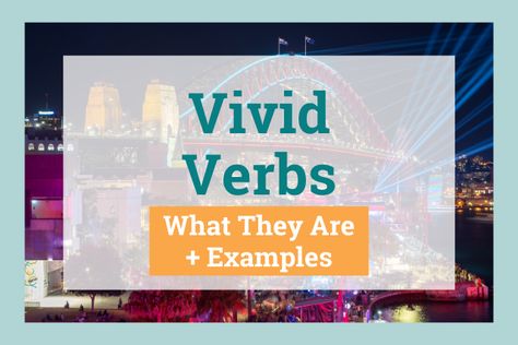 Vivid Verbs: How to Use Them (With Examples) Powerful Verbs, Vivid Verbs, Someone Falling, Verb Examples, Airplane Landing, Action Verbs, Elements Of Style, Novel Writing, Creative Writing