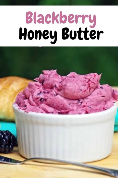 whipped blackberry honey butter in a white ramekin Blackberry Butter, Easy Honey Butter, Blackberry Honey, Flavored Butter Recipes, Compound Butter Recipe, Butter Recipes Homemade, Honey Butter Recipe, Butter Spreads, Flavored Butters