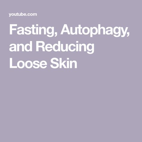 Fasting, Autophagy, and Reducing Loose Skin Profhilo Skin Booster, Loose Skin, Nutrition, The Creator, Skin