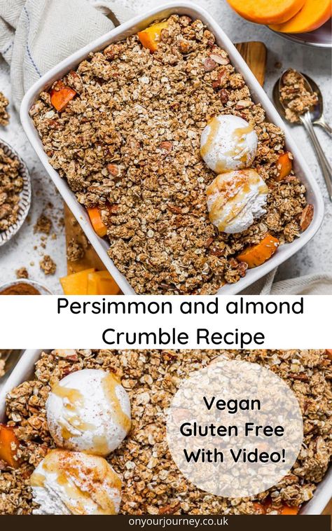 persimmon and almond crumble recipe vegan and gluten free with video Persimmon Crisp, Gluten Free Persimmon Recipes, Persimmon Crumble, Gluten Free Persimmon Bread, Healthy Persimmon Recipes, Persimmon Oatmeal, Persimmon Dessert, Gluten Free Plum Crumble, Ovulation Phase