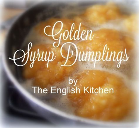 Golden Syrup Dumplings, Sticky Pudding, Sweet Dumplings, The English Kitchen, Dumplings Recipe, English Kitchen, Custard Recipes, English Kitchens, Dumpling Recipe