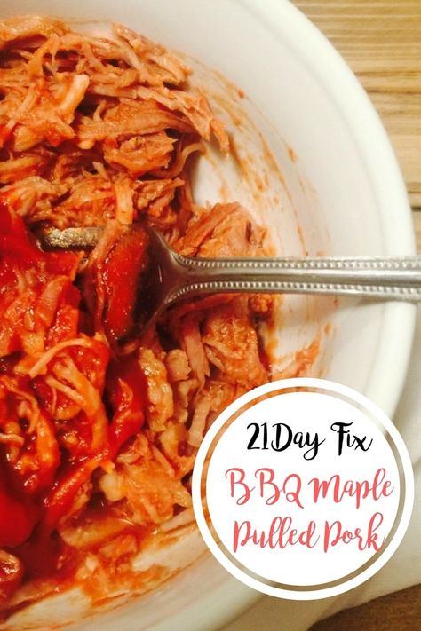 Pulled Pork with Maple BBQ Sauce - Confessions of a Fit Foodie Maple Bbq Sauce, Df Meals, Winter Detox, Fixate Recipes, 21 Day Fix Diet, 21 Day Fix Meal Plan, Prep Lunch, Beachbody Recipes, Fit Foodie