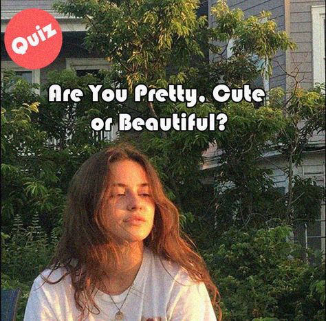 How Beautiful Are You Scientifically, Cute Quizzes, Are You Pretty Quiz, Am I Pretty Quiz, Hot Quiz, Which Vibe Am I, Am I Attractive, Am I Beautiful, Girl Test