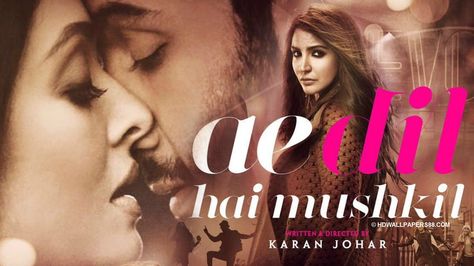 Ae Dil Hai Mushkil  Movie Poster Befikre Movie, Ae Dil Hai Mushkil, Ae Dil, Hindi Movie, Karan Johar, Aamir Khan, Movies 2016, Mp3 Song Download, Ranbir Kapoor