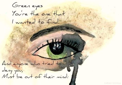 green eyes quotes sayings | Recent Photos The Commons Getty Collection Galleries World Map App ... Green Eye Quotes, Green Eyes Coldplay, People With Green Eyes, Eye Quotes, Girl With Green Eyes, Eyes Artwork, Quotes Thoughts, Color Quotes, Eye Painting