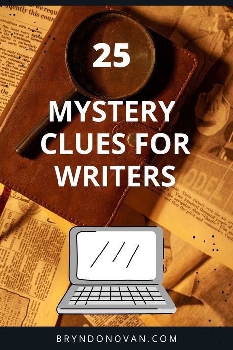 25 Mystery Clues for Writers! | Bryn Donovan Plotting A Novel, Mystery Writing, A Writer's Life, Creative Writing Tips, Mystery Stories, Unusual Words, Book Writing, Book Writing Tips, Writing Resources