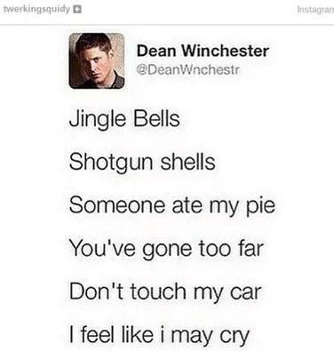 Jingle Bells: Dean Winchester Version Song Parodies, Funny Truck Quotes, Funny Christmas Songs, Supernatural Christmas, Funny Lyrics, Parody Songs, Supernatural Quotes, Dark Jokes, Twitter Funny