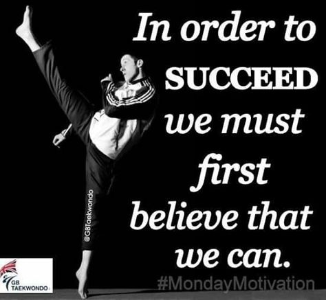 This is a great representation of my favorite sport, Taekwondo! In Taekwondo, it is all about confidence, motivation, and just believing in your abilities. Tkd Quotes, Taekwondo Quotes, Karate Quotes, Martial Arts Quotes, Athlete Quotes, Phoenix Rising, Study Quotes, Warrior Quotes, Motivational Thoughts