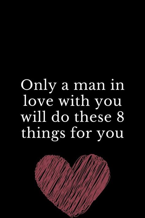 Only a man in love with you will do these 8 things for you Losing Interest Quotes, Losing Interest, Feeling Wanted, What Men Want, One Sided Love, Toxic Relationship, Addicted To You, Romantic Dinner, Interesting Quotes