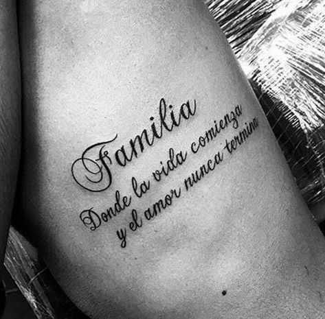 Family Tattoo Quotes, Spanish Quotes Tattoos, Good Family Tattoo, Spanish Tattoos, Spanish Family, Family Quotes Tattoos, Quotes In Spanish, Phrase Tattoos, Family Tattoo Designs