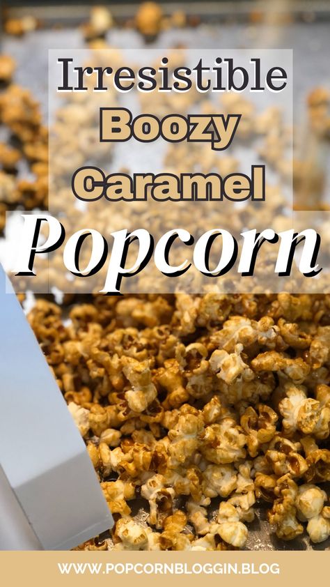 boozy caramel popcorn, popcorn recipe with alcohol, gourmet popcorn, caramel popcorn with a twist, boozy snacks, indulgent treats, easy recipe Infused Popcorn Recipe, Alcohol Infused Popcorn Recipe, Boozy Popcorn, Carmel Popcorn Recipe, Cereal Mixes, Flavoured Popcorn, Popcorn Seasoning Recipes, Gourmet Popcorn Recipes, Carmel Popcorn