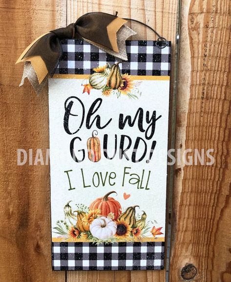 Fall Sides, Oh My Gourd, Yucca Valley, Door Entryway, Fall Sign, I Love Fall, Handmade Signs, Back Painting, Print On Wood