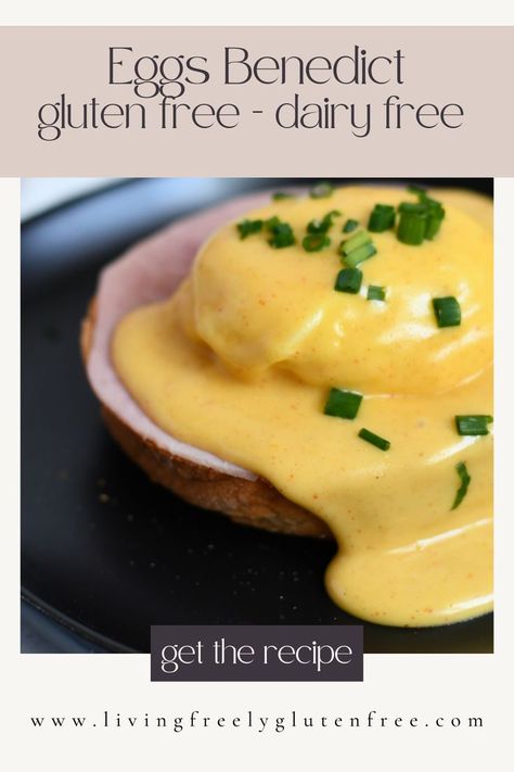 Egg Free Hollandaise Sauce, Gluten Free Dairy Free Eggs Benedict, Eggs Benedict Appetizer, Gluten Free Hollandaise Sauce, Dairy Free Hollandaise Sauce, How To Make Eggs Benedict, Dairy Free Eggs Benedict, Dairy Free Egg Recipes, Gluten Free Eggs Benedict