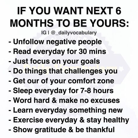 6 Months Of Focus And Hard Work, Next 6 Months, Negative People, Focus On Me, Focus On Your Goals, Slow Life, English Lessons, Getting Out, Hard Work