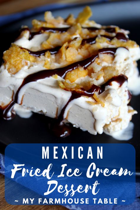 Mexican Fried Ice Cream Dessert - My Farmhouse Table Fried Ice Cream Dessert, Mexican Ice Cream, Mexican Fried Ice Cream, Fried Ice Cream Recipe, Cinnamon Honey, Mexican Dessert Recipes, Fried Ice Cream, Ice Cream Dessert, Cream Cakes