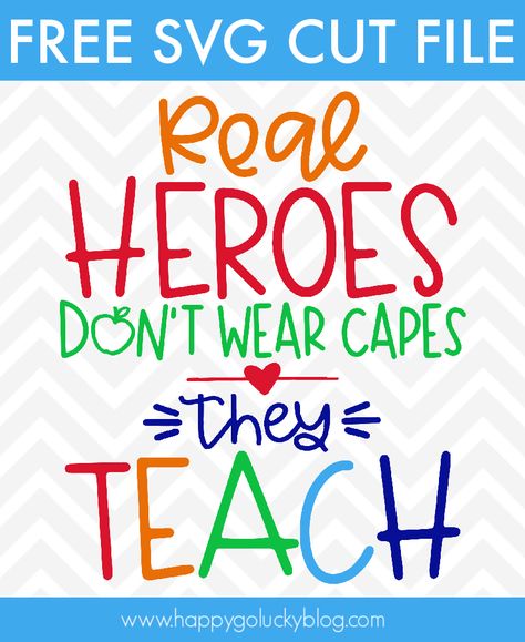 Real Heroes Don't Wear Capes They Teach SVG Superhero Teacher, Super Hero Shirts, Daycare School, Teacher Appreciation Printables, Teacher Freebies, Hard Words, Cricut Images, Appreciation Ideas, Felt Banner