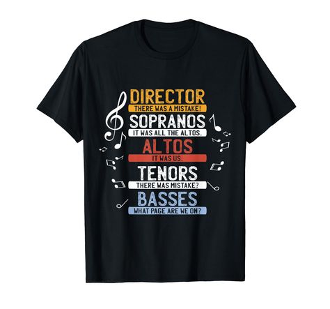 PRICES MAY VARY. Anyone involved in a choir will instantly recognise and love this music choir themed comedy tee. It would make a great gift for any muscial director, conductor, choir member, musical teacher, choir teacher, glee club member, or just music fan. Music gift A funny joke choir tshirt designed to bring a smile to the face of anyone who wears it or sees it. Show your choir friends some love this year with this great birthday, christmas, thanksgiving or anniversary musical themed choir Choir Director Gifts, Choir Shirts, Choir Teacher, Just Music, Music Singing, Glee Club, Funny Music, Music Tees, Novelty Clothing