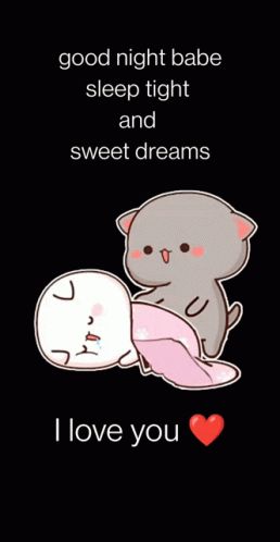 Good Night Babe GIF - Good Night Babe Mochi Peach Cat - Discover & Share GIFs Good Night Couple Cartoon, Good Night Sweet Dreams Couples, Good Night I Love You Romantic, Good Night Wishes Cute Love, Good Night Babe Boyfriends, Good Night Gift, Good Night Babe I Love You, Good Night Hug Couple, Good Night Gifs Cute Love