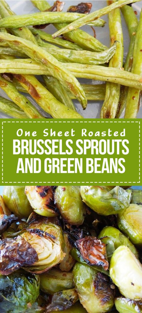 One Sheet Roasted Brussels Sprouts and Green Beans Pan Green Beans, Oven Green Beans, Garlic Brussel Sprouts, Easter Salad Recipes, Roasted Brussel Sprouts Oven, Roasted Sprouts, Sprouts Recipe, Cooking Green Beans, Healthy Vegetable Recipes