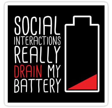 Social Battery Drained, Social Battery, Black Stickers, Social Interaction, In My Head, Drain, Character Inspiration, Energy, Quotes