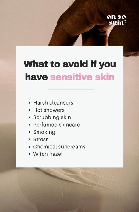 Here are some things you should avoid if you have sensitive skin to not aggravate and irritate your skin further: harsh cleansers, hot showers, scrubbing the skin, perfumed skincare, smoking, stress, chemical suncreams, and witch hazel. Witch Skincare, Diy Masks, Skin Center, Black Skin Care, Sensitive Skin Care, Skin Skincare, Witch Hazel, Diy Mask, Flawless Skin