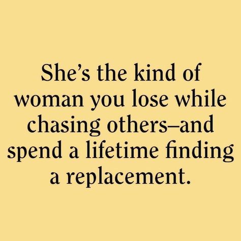 She's The Kind Of Woman You Lose While Chasing Others Pictures, Photos, and Images for Facebook, Tumblr, Pinterest, and Twitter Talking To Other Women Quotes, Other Women Quotes, Other Woman Quotes, Betrayal Quotes, Relationship Talk, Relationship Quotes For Him, Getting Him Back, Successful Relationships, Marriage Life