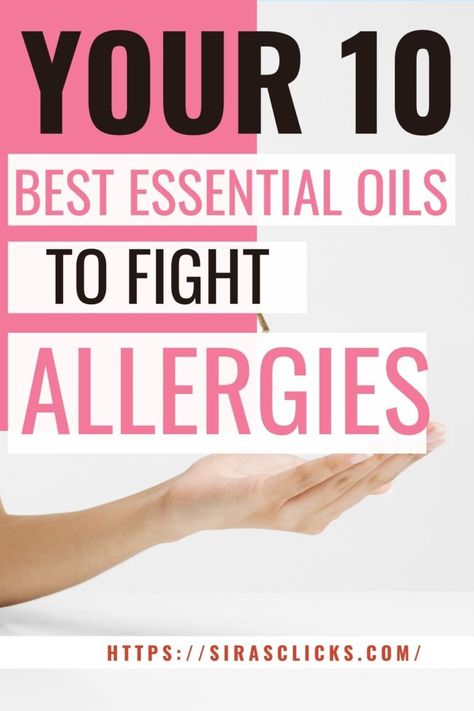 10 Essential Oils that Help with Allergies + 2 Great Essential Oil Blends for Allergies | Sirasclicks Allergy Essential Oil Blend, Allergy Relief Essential Oils, Essential Oils For Allergies, Oils For Allergies, Help With Allergies, Essential Oils Allergies, Camphor Essential Oil, Natural Remedies For Allergies, Essential Oil Roller Balls