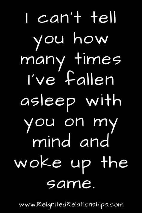 I can’t tell you how many times I’ve fallen asleep with you in my mind and woke up the same Inspirational Relationship Quotes, Cute Crush Quotes, Crush Quotes For Him, Quotes Deep Feelings, Boyfriend Quotes, On My Mind, Crush Quotes, Deep Thought Quotes, Romantic Quotes